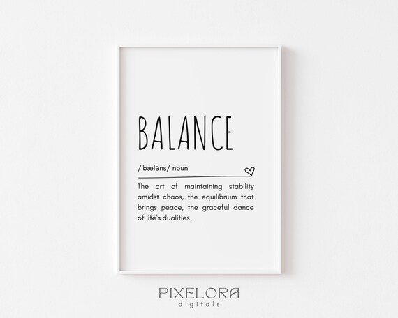Balance Definition Wall Art Inspirational Quote Motivational Poster Personal Growth Home Decor