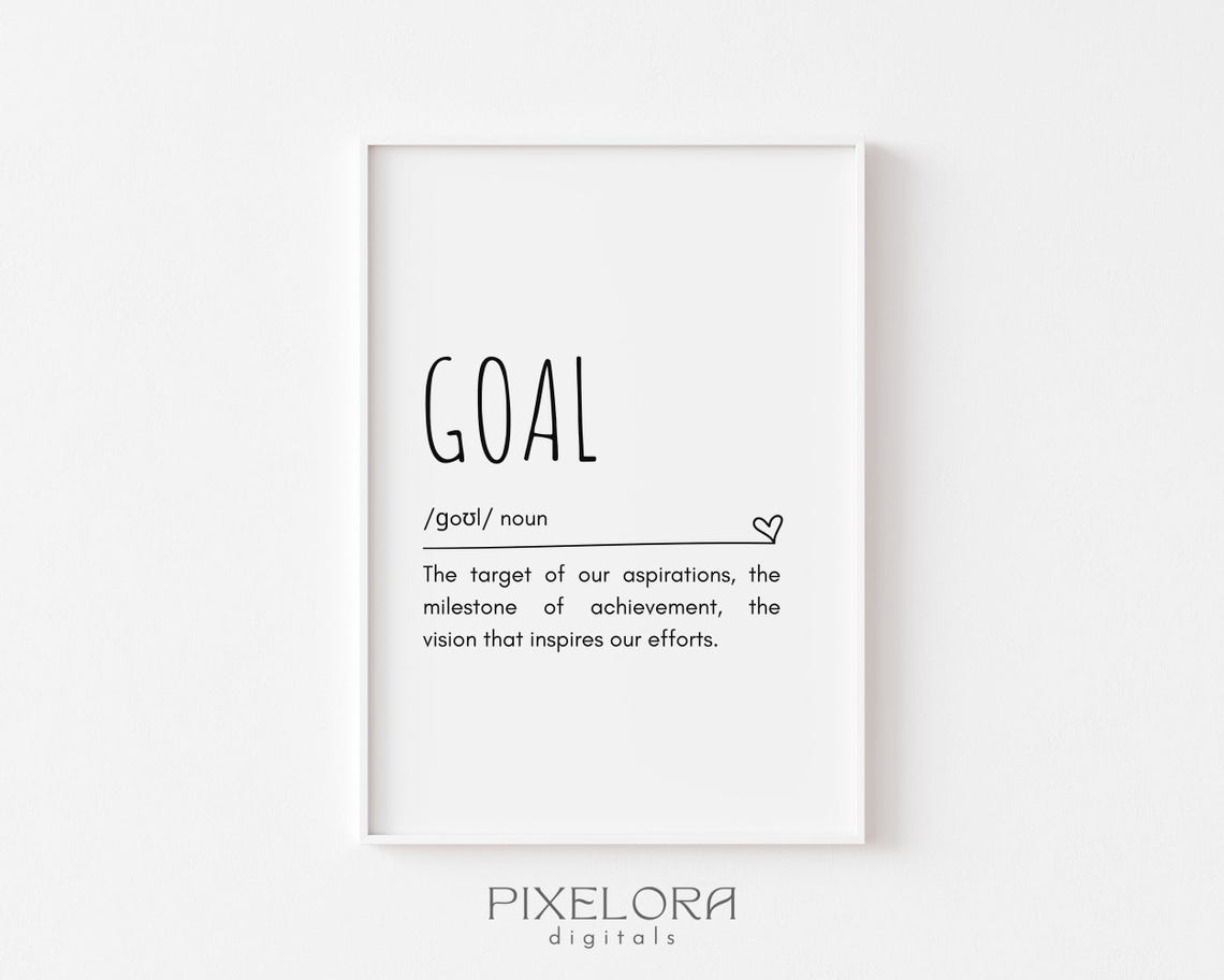 Goal Definition Dictionary-Style Inspirational Quote Typography Poster