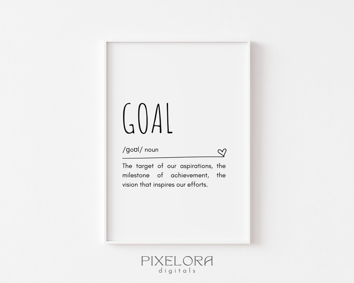 Goal Definition Wall Art Inspirational Quote Motivational Poster Personal Growth Office Decor