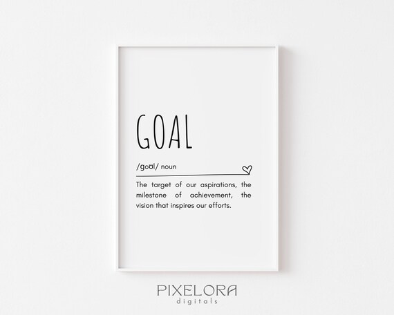 Goal Definition Wall Art Inspirational Quote Motivational Poster Personal Growth Office Decor