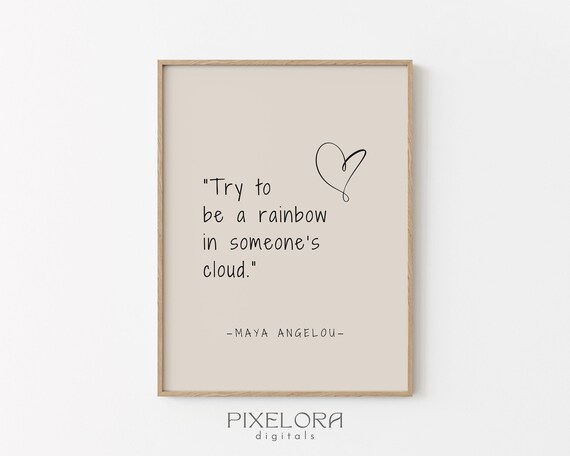 Maya Angelou Rainbow Cloud Quote Inspirational Beige Heart Poster