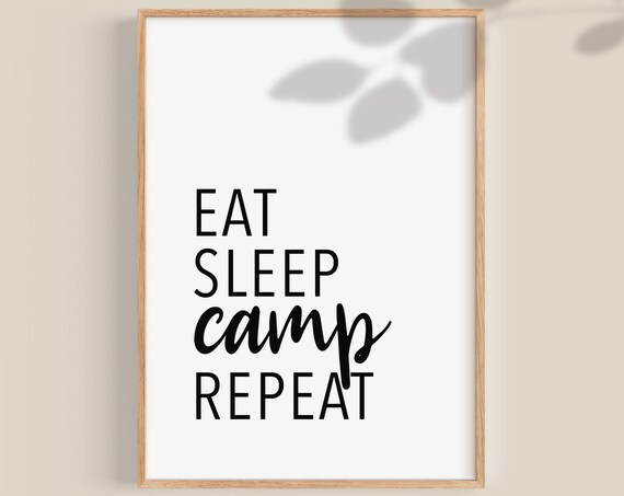Eat Sleep Camp Repeat Black Typography Camping Adventure Poster