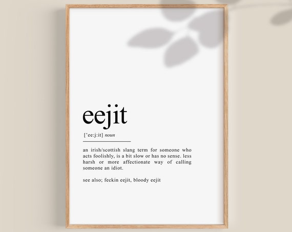 Eejit Funny Irish Saying Wall Print, Irish Gift