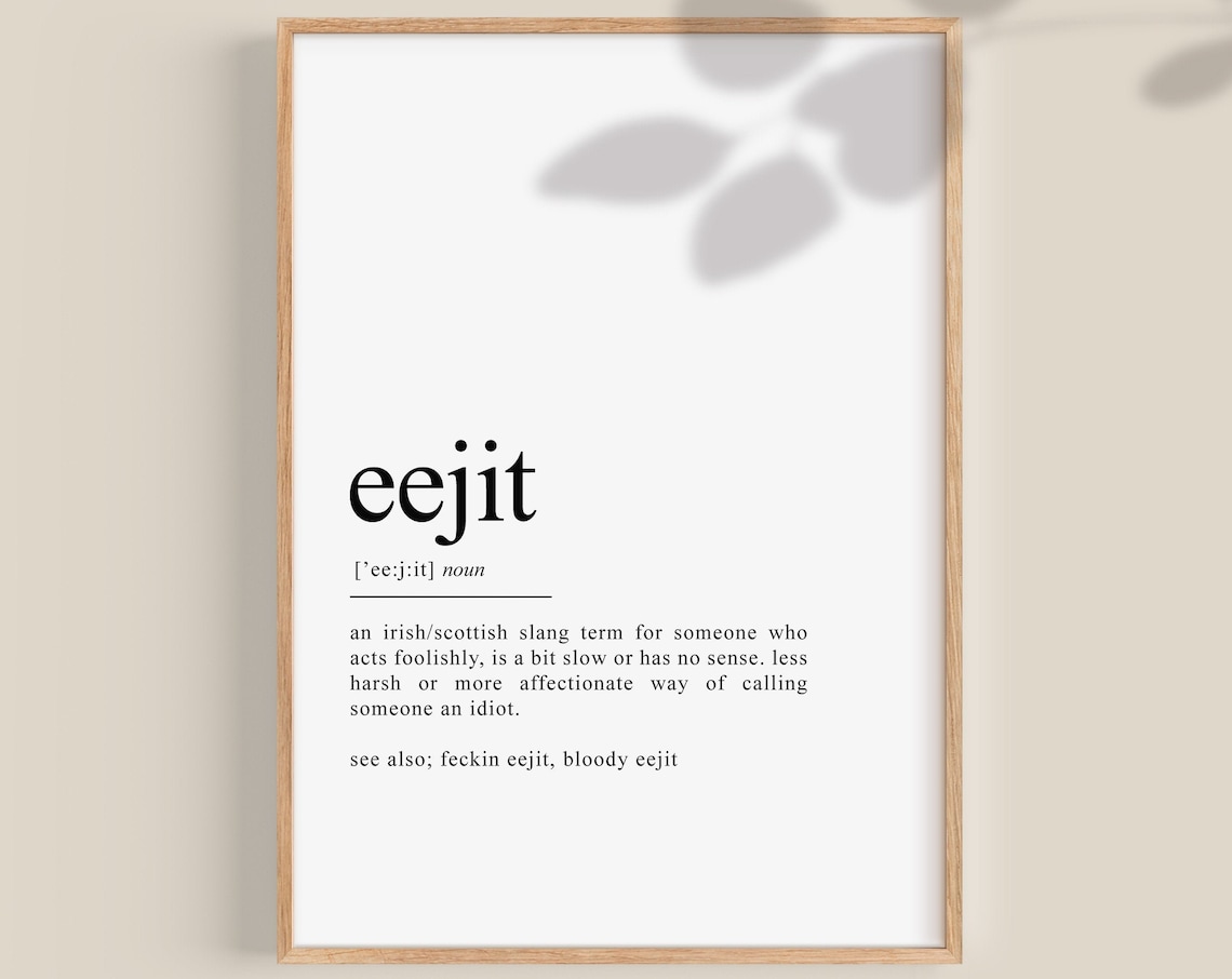 Eejit Funny Irish Saying Wall Print, Irish Gift