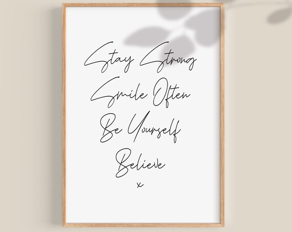 Stay Strong Be Yourself Motivational Quote Art Print
