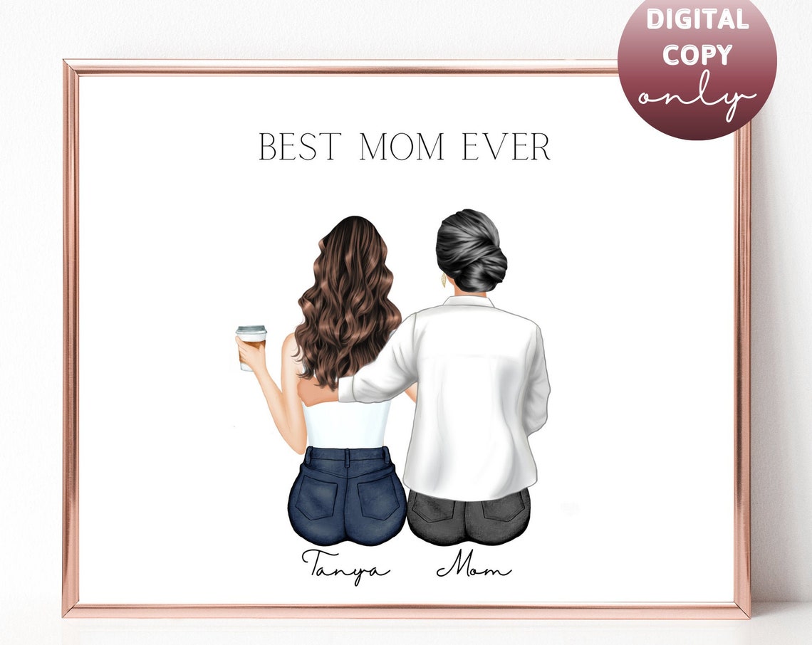 Best Mom Ever Tanya and Mom Mother Daughter Portrait Poster Gift for Her