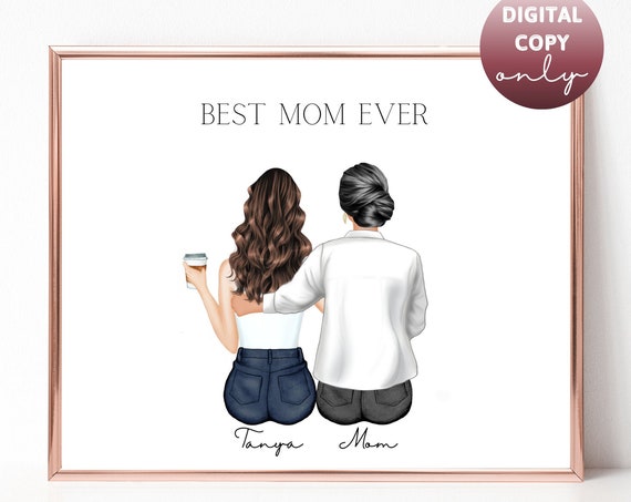 Best Mom Ever Tanya and Mom Mother Daughter Portrait Poster Gift for Her