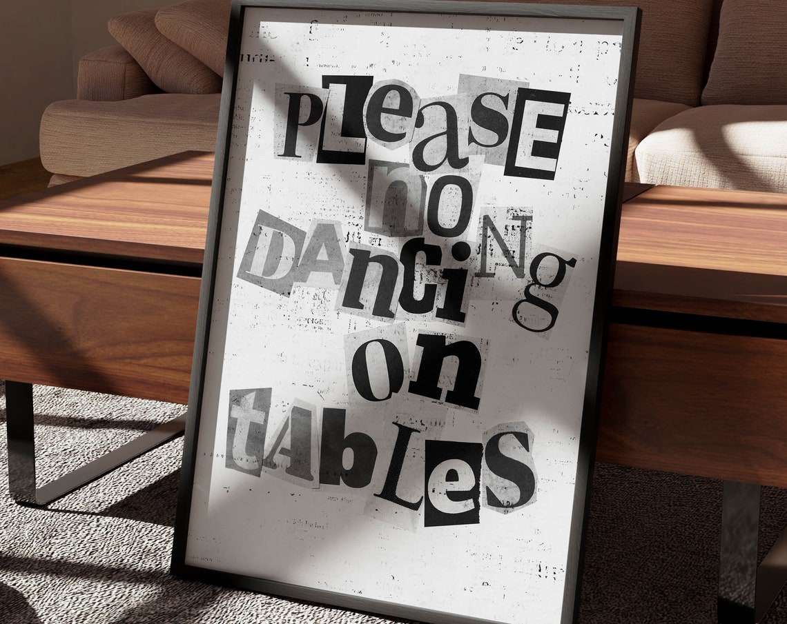 Please No Dancing On Tables Ransom Note Black White Art Print
