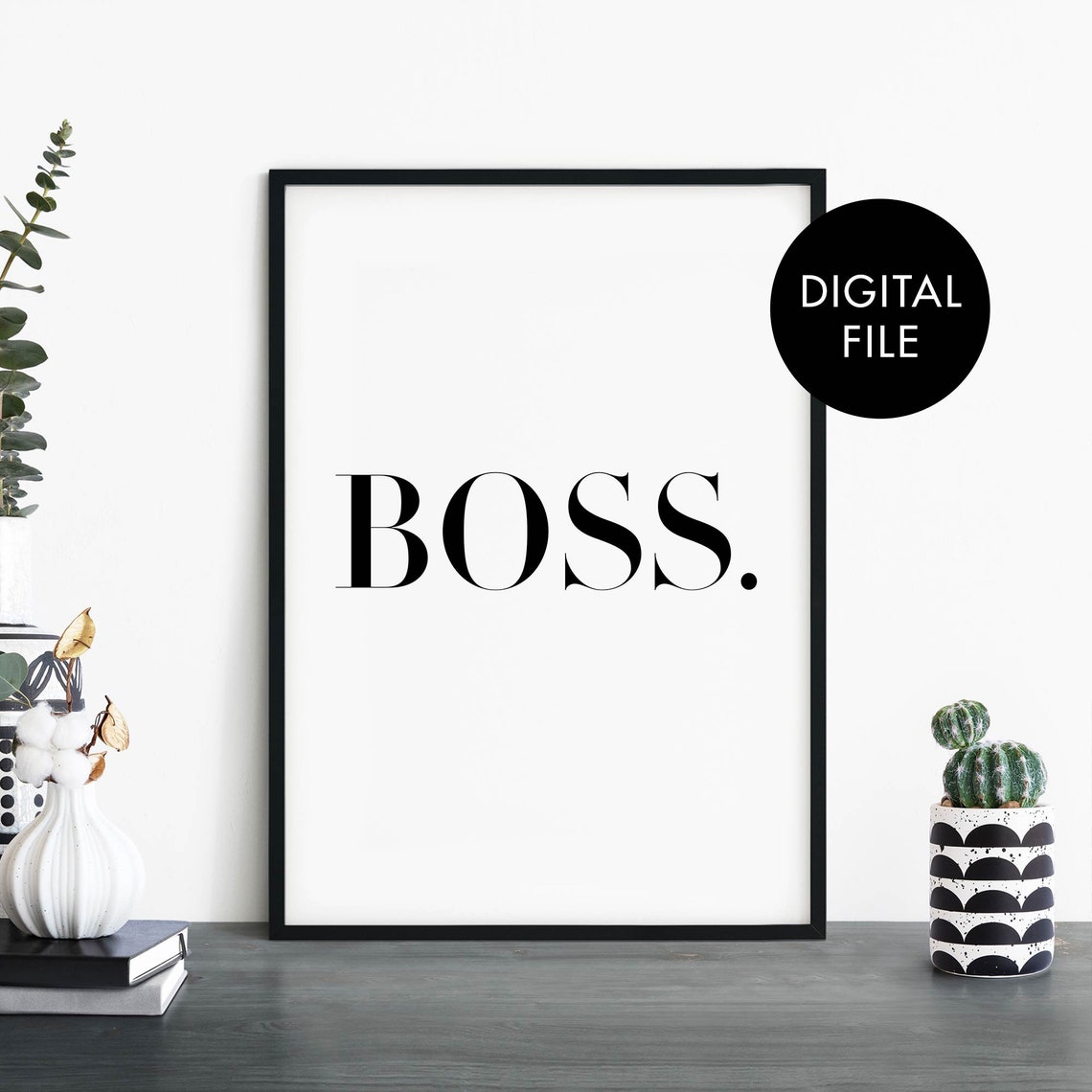 BOSS Minimalist Black And White Typography Office Quote Poster