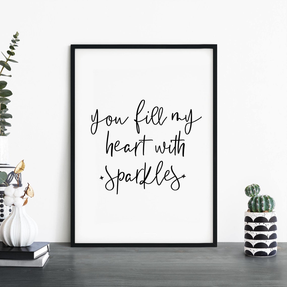 You Fill My Heart With Sparkles Romantic Script Quote Poster