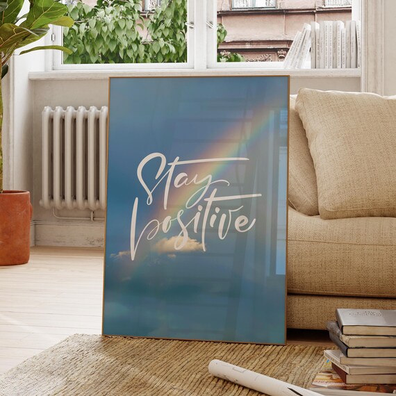 Stay Positive Quote Art Motivational Wall Decor Inspirational Poster Modern Office Quotes