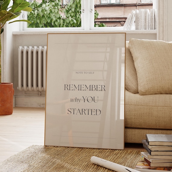 Remember Why You Started Quote Art Motivational Wall Decor Inspirational Poster Modern Office Positive Quotes