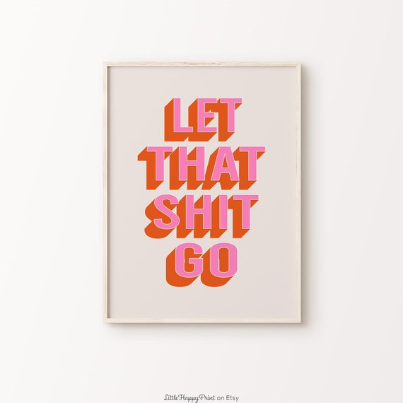 Let That Shit Go Print Pink Orange Beige Retro Funky Funny Bathroom Prints Inspirational Quote Cute Wall Art Instant Download