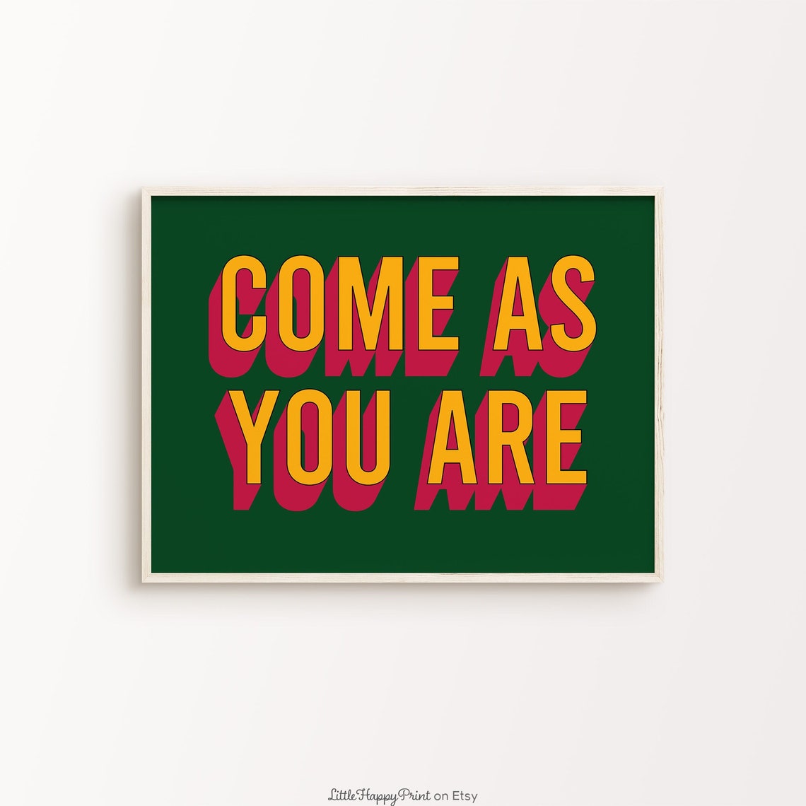 Come As You Are Yellow Red Bold Retro Statement Green Wall Art