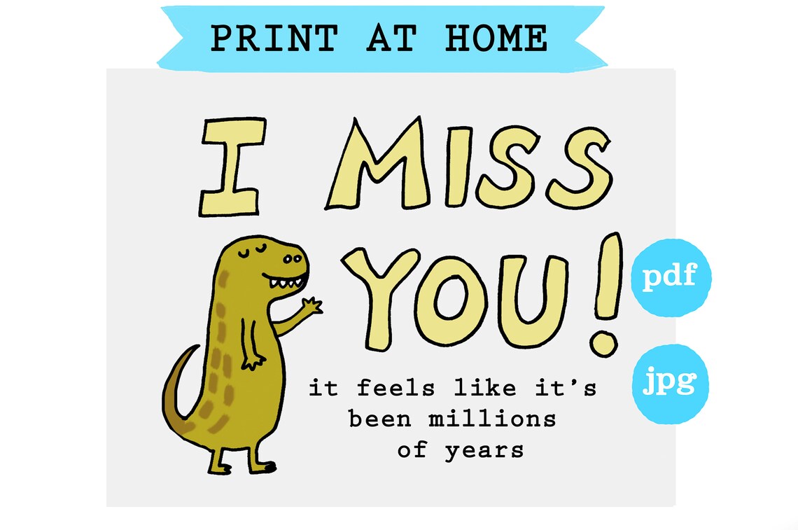 I Miss You Millions of Years Dinosaur Digital Miss You Card Print