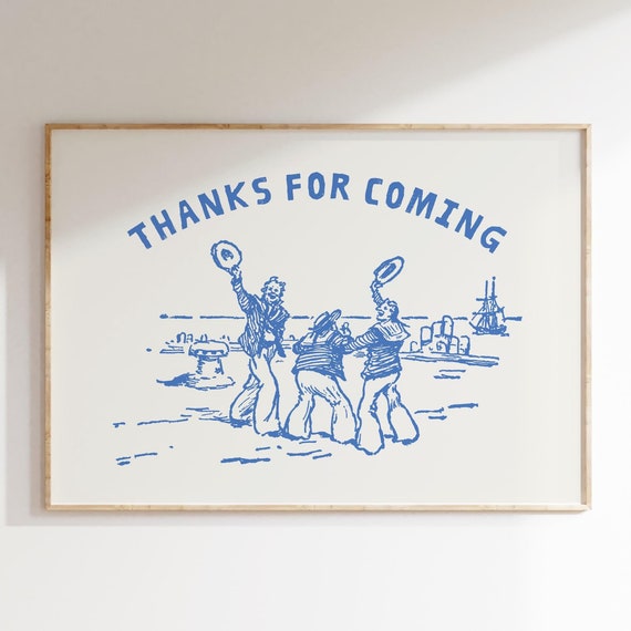 Thanks For Coming Print Trendy Beachy Decor Cute Quote Art Vintage Sailor Poster Blue Aesthetic Apartment Wall Art