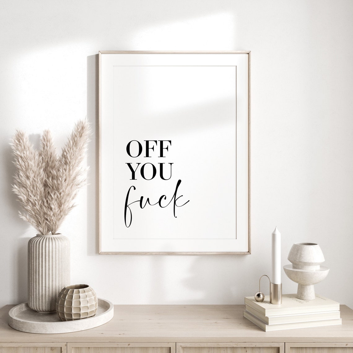Off You Fuck Funny Swear Word Typography Minimalist Wall Art