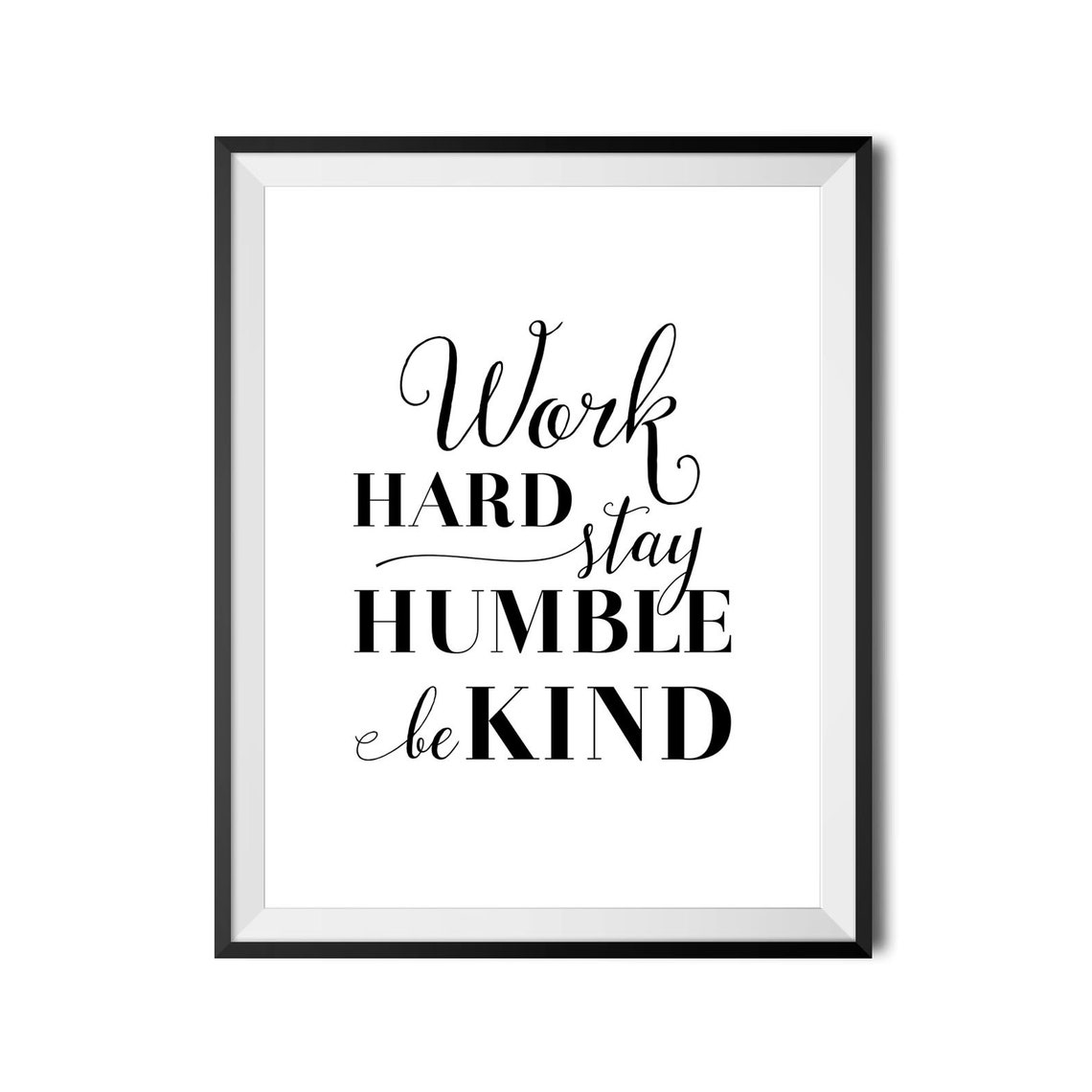 Work Hard Stay Humble Be Kind Mixed Lettering Inspirational Wall Art - Image 3