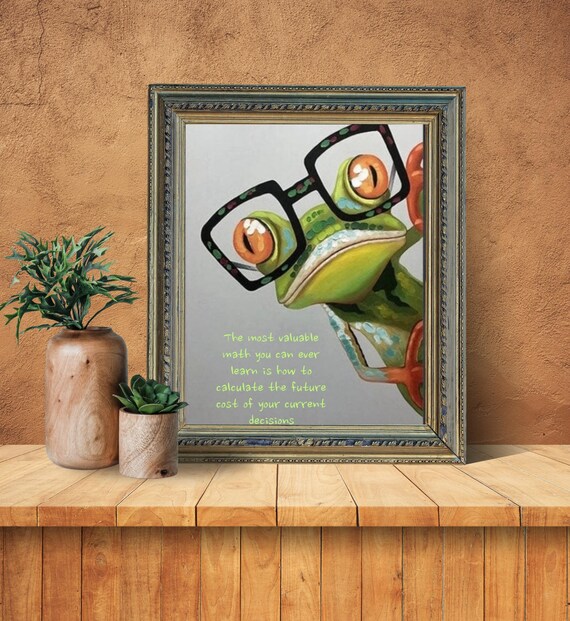 Funny Frog Glasses Future Cost Of Decisions Math Quote Animal Poster