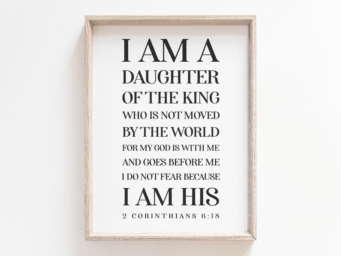 I Am a Daughter of the King 2 Corinthians 6:18 Bible Quote Print