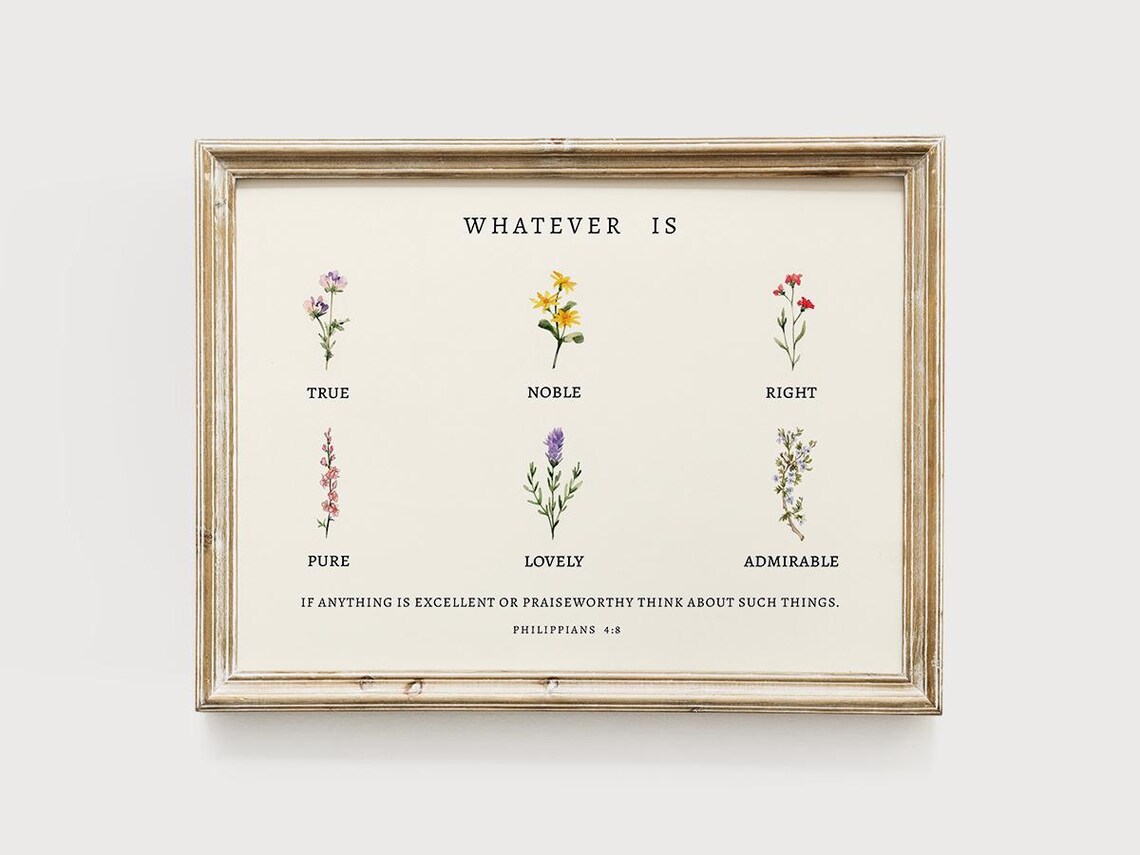 Whatever Is True, Noble Philippians 4:8 Art Print
