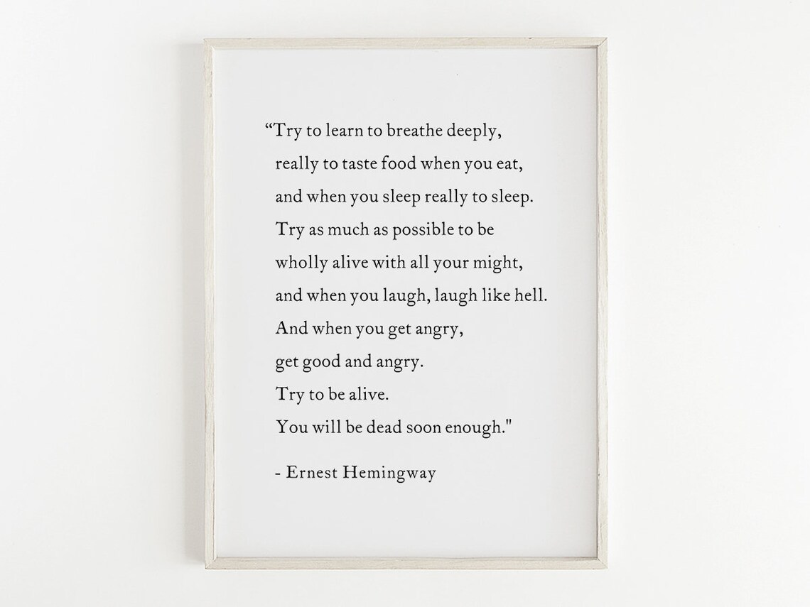 Try To Learn To Breathe By Ernest Hemingway
