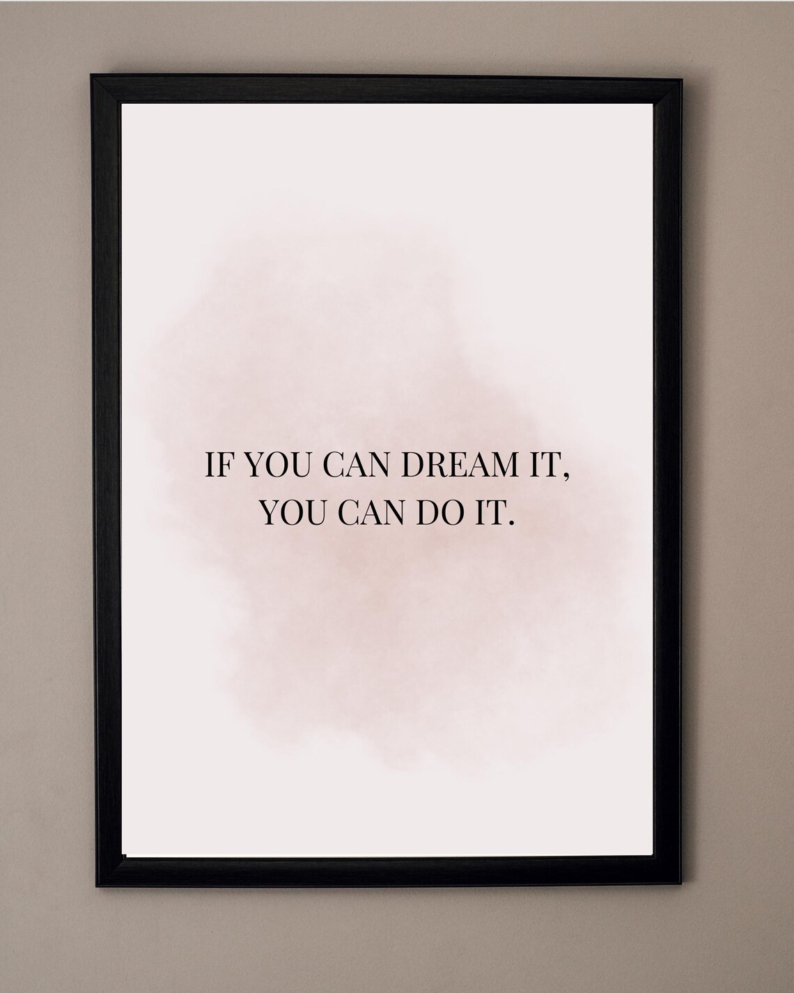 If You Can Dream It You Can Do It Blush Motivational Quote Poster - Image 4