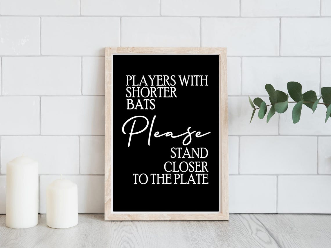 Players With Shorter Bats Please Stand Closer Funny Joke Poster