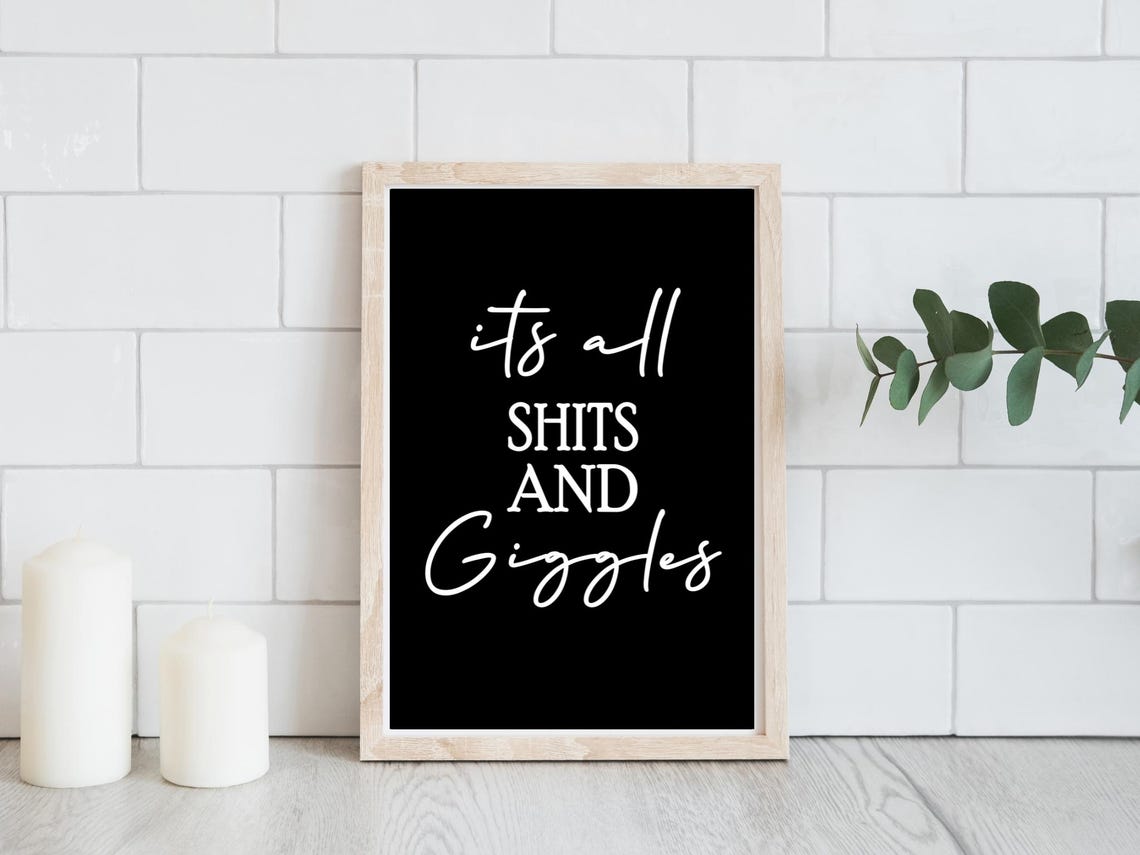 Its All Shits And Giggles Funny Black And White Bathroom Poster