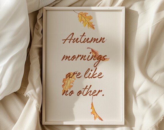 Autumn Mornings Are Like No Other Oak Leaf Script Fall Poster