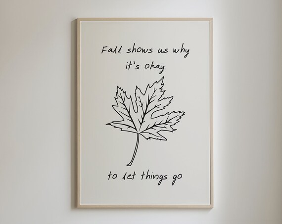 Fall Shows Us Why It Is Okay to Let Things Go Gentle Quote Poster