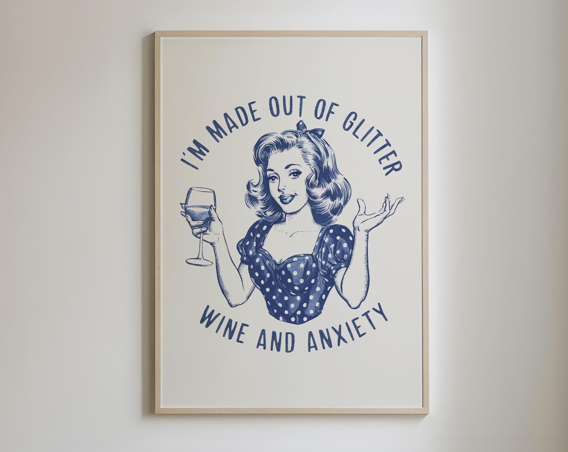 I'm Made Out Of Glitter Wine and Anxiety Retro Wine Woman Navy Poster