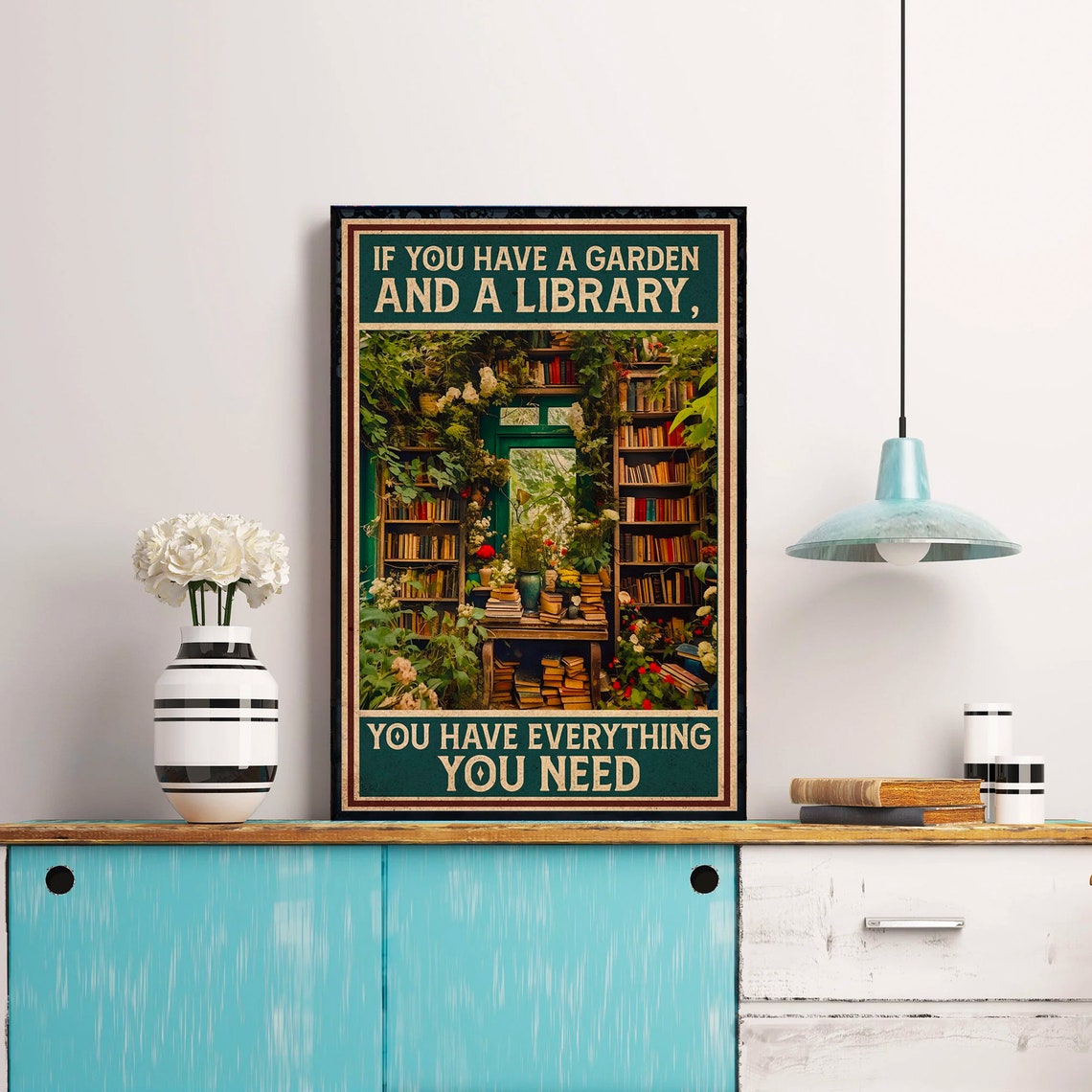 If You Have a Garden and a Library You Have Everything Poster - Image 2