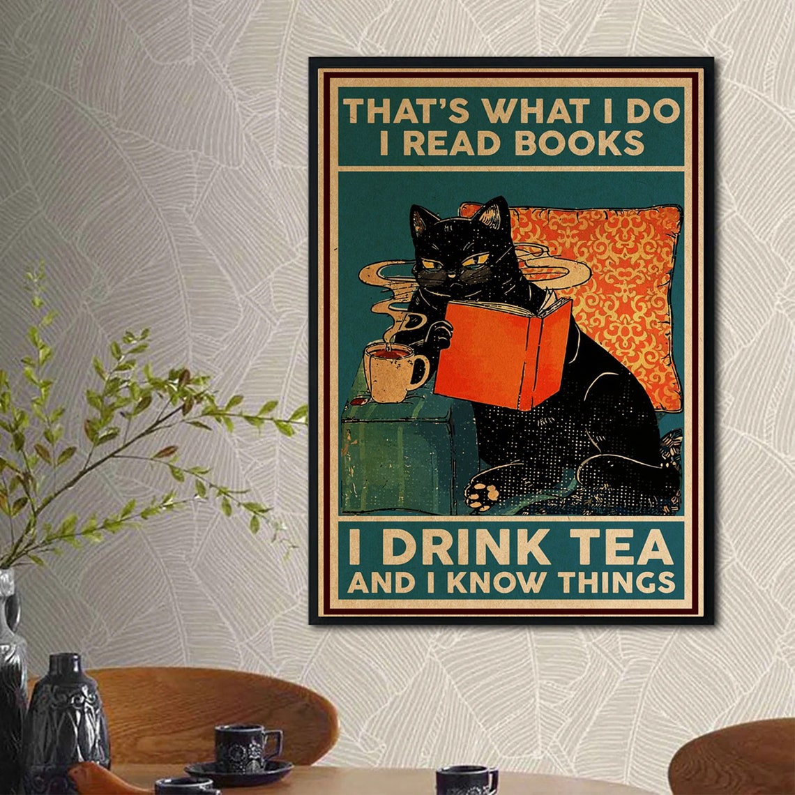 That's What I Do I Read Books I Drink Tea Funny Cat Gift Poster - Image 3