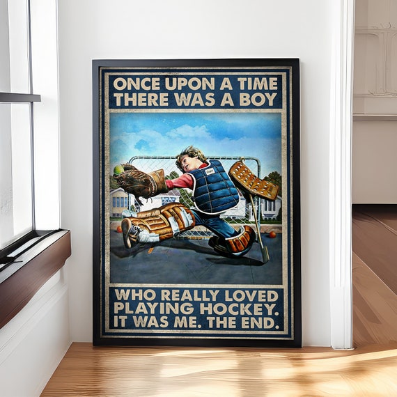 Once Upon A Time There Was A Boy Who Really Love Playing Hockey Postercanvas Hockey Gifts Gifts For Hockey Players Sport Gifts For Son