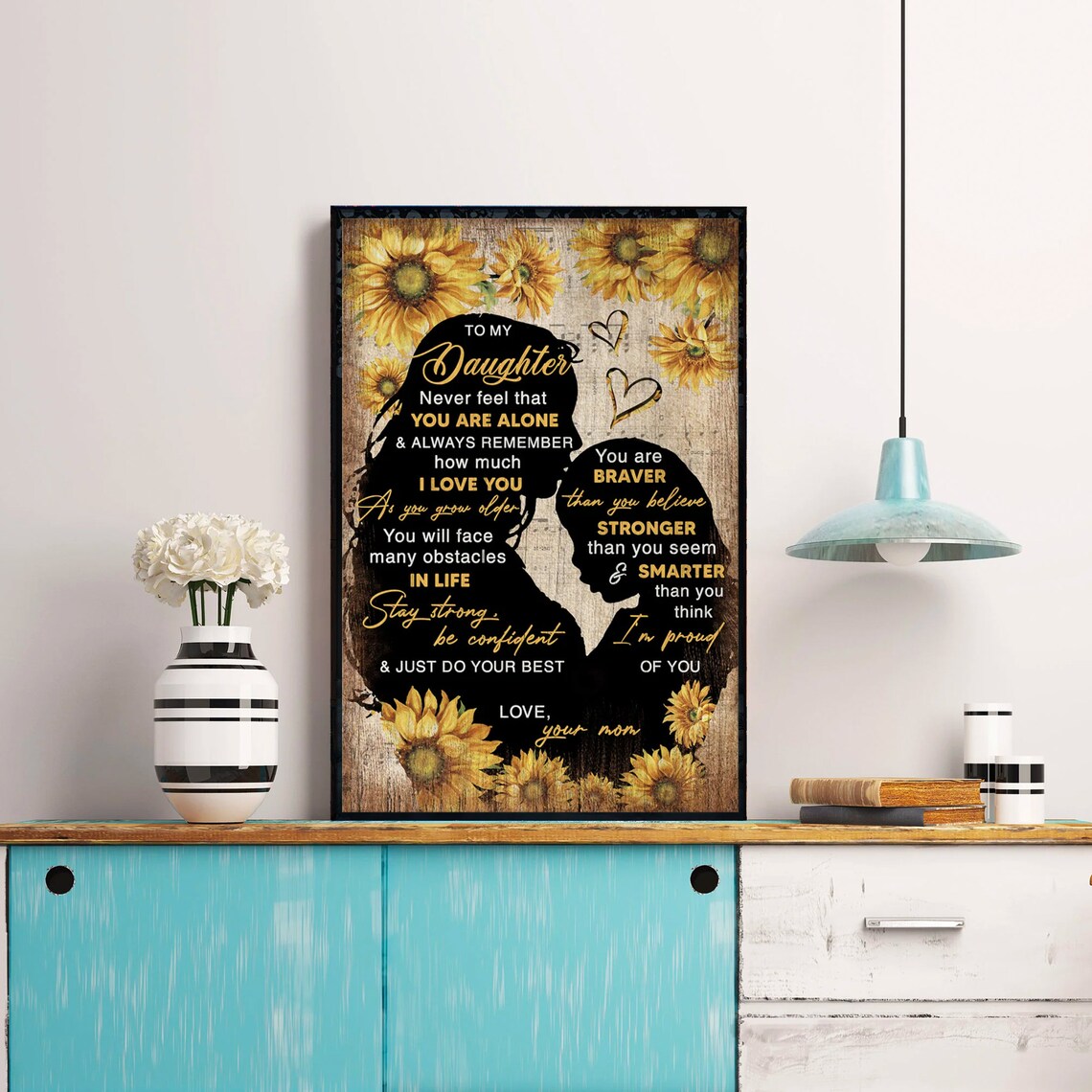 To My Daughter Sunflower Silhouette Encouragement Message Poster - Image 3
