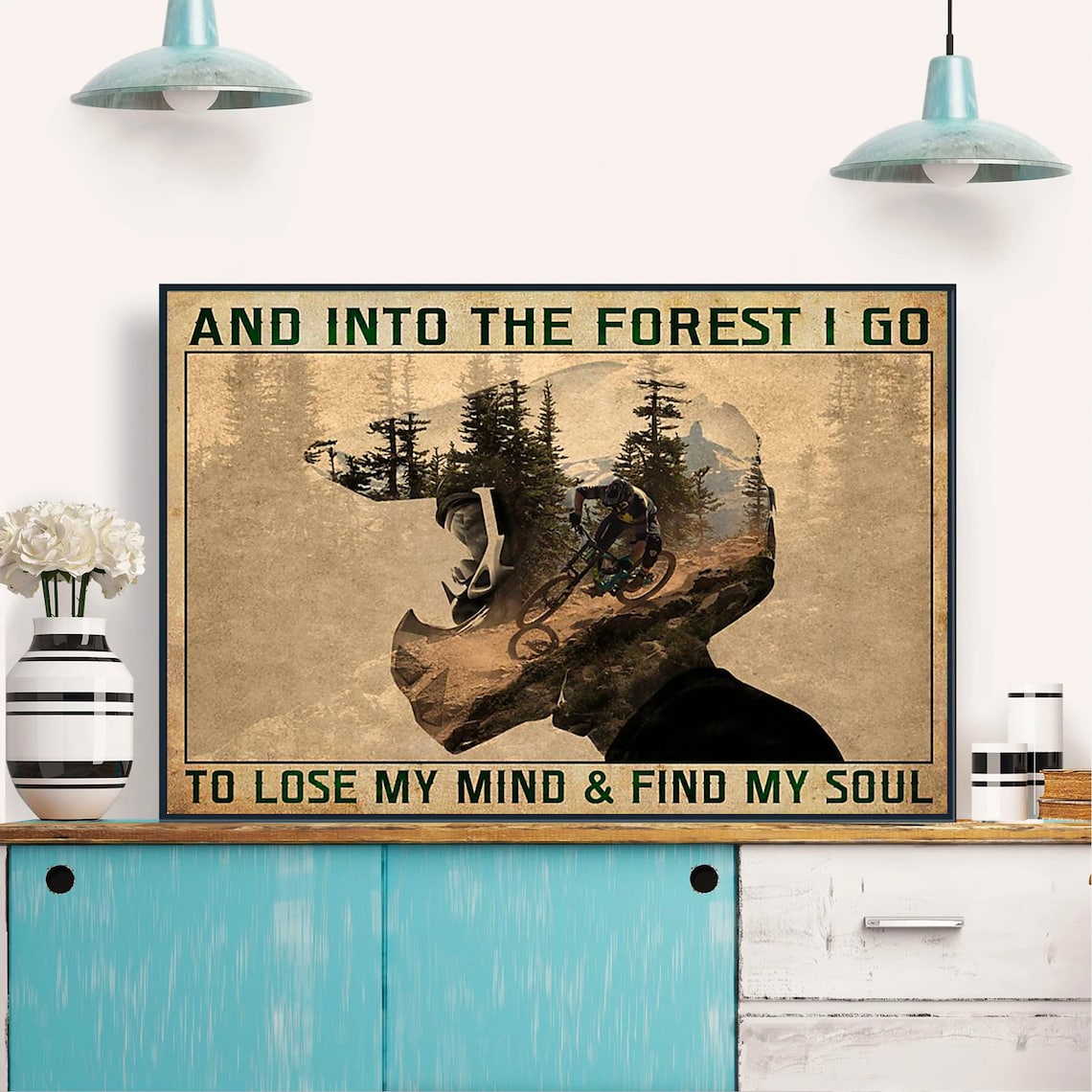 Mountain Biking Into The Forest I Go Lose My Mind Find My Soul Poster - Image 2