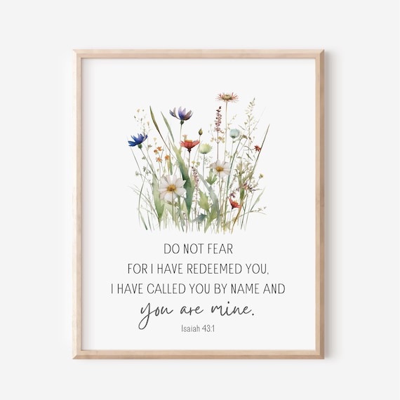 Isaiah 431 Do Not Fear For I Have Redeemed You Bible Verse Wall Art Scripture Print Christian Gift Women Watercolor Wildflowers