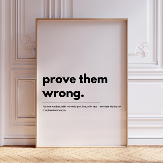 Prove Them Wrong Bold Minimalist Motivational Typography Quote Poster