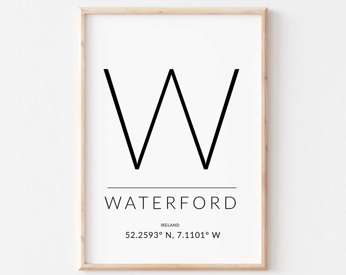 Waterford Ireland GPS Coordinates Letter W Typography Poster