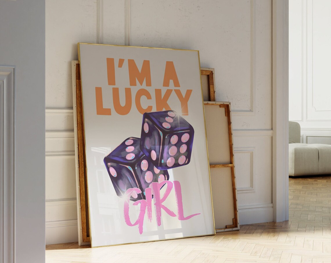I Am A Lucky Girl Orange Pink Text With Black Dice Quote Poster - Image 4