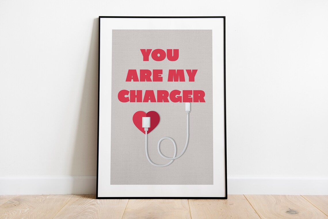 You Are My Charger Love Quote Poster Print