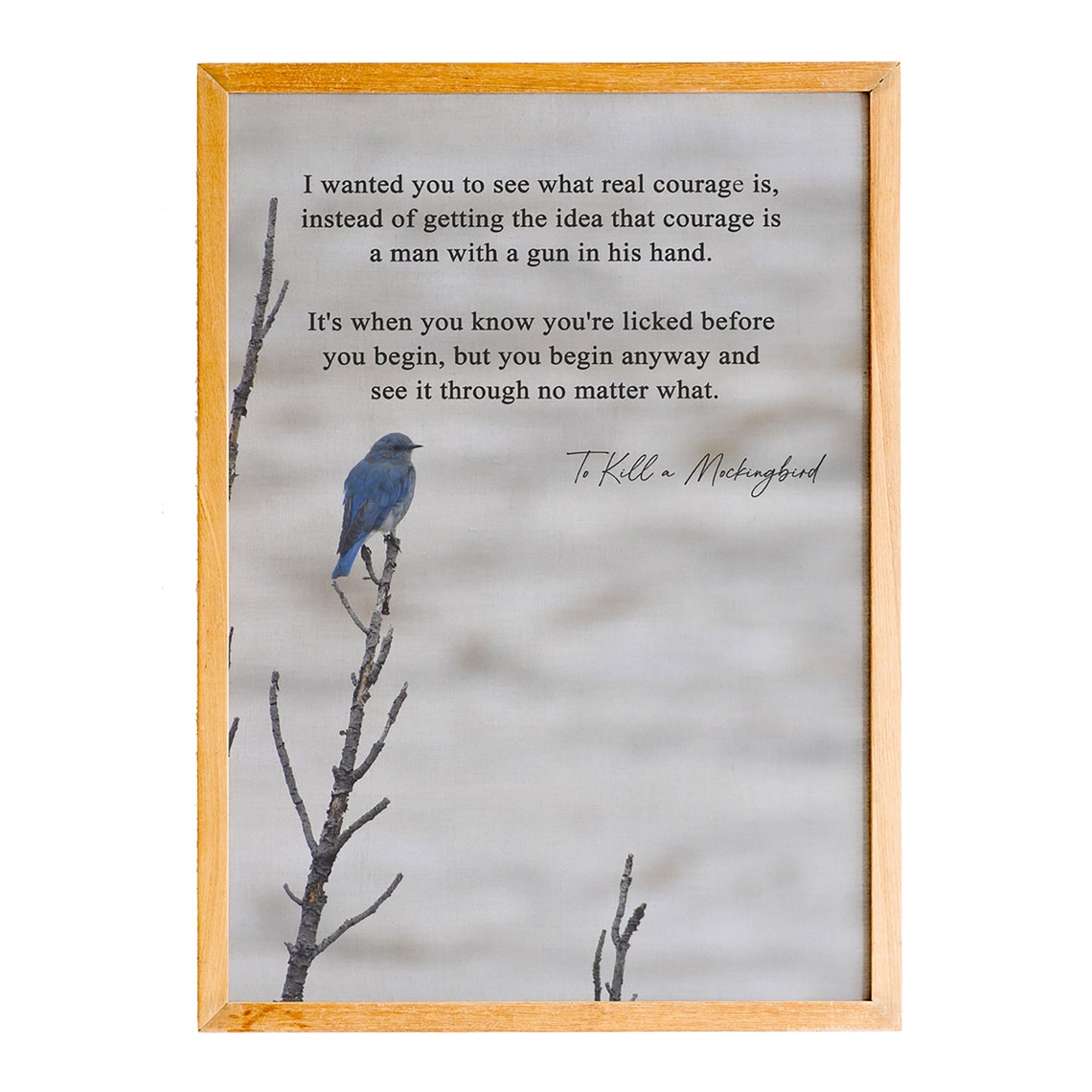 Harper Lee To Kill A Mockingbird Courage Quote Bluebird Poster