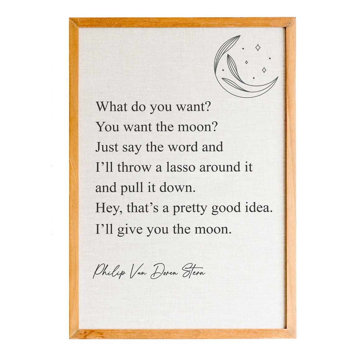 Philip Van Doren Stern I Will Give You The Moon Quote Poster