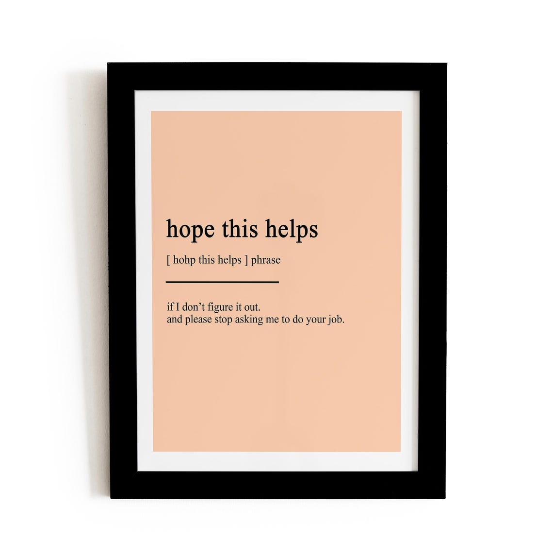 Hope This Helps Funny Dictionary Definition Art Office Humor Poster