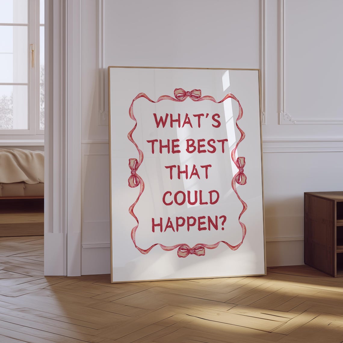 Whats The Best That Could Happen Red Ribbon Bow Quote Poster