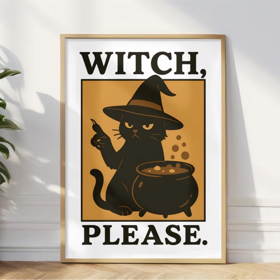 Witch Please Cat Poster Sassy Gothic Halloween Decor