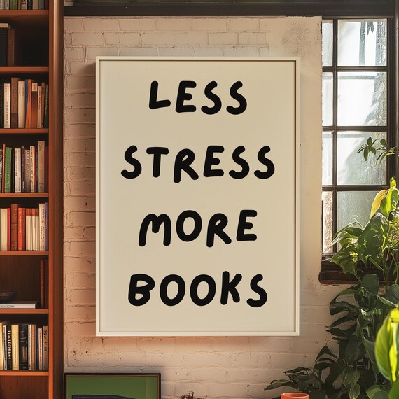 Less Stress More Books Hand Lettered Reader Quote Art Poster