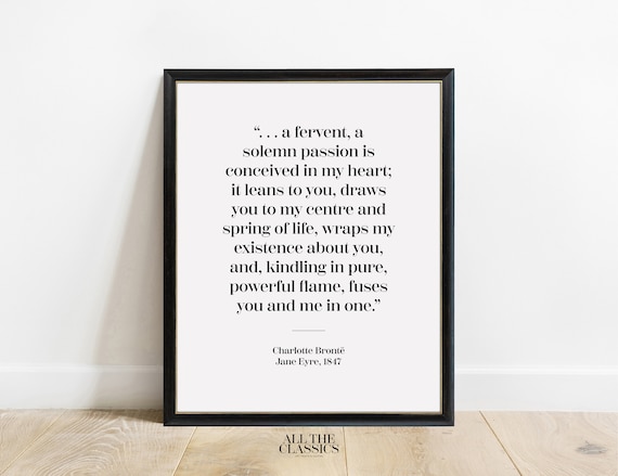Charlotte Bronte Jane Eyre Fervent Solemn Passion Quote Typography Poster