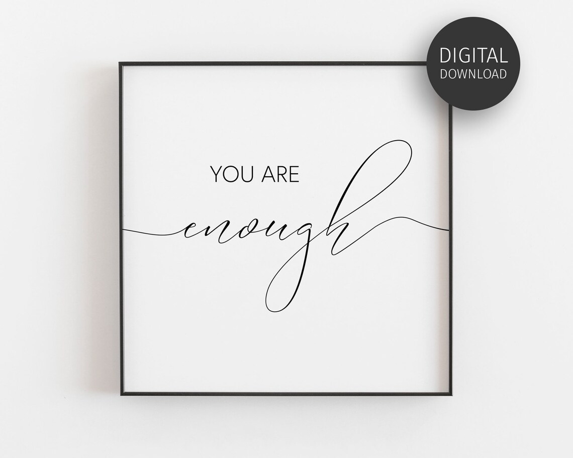 You Are Enough Minimalist Calligraphy Art Print
